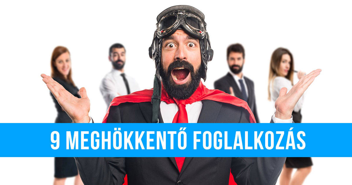 Meghökkentő munkák