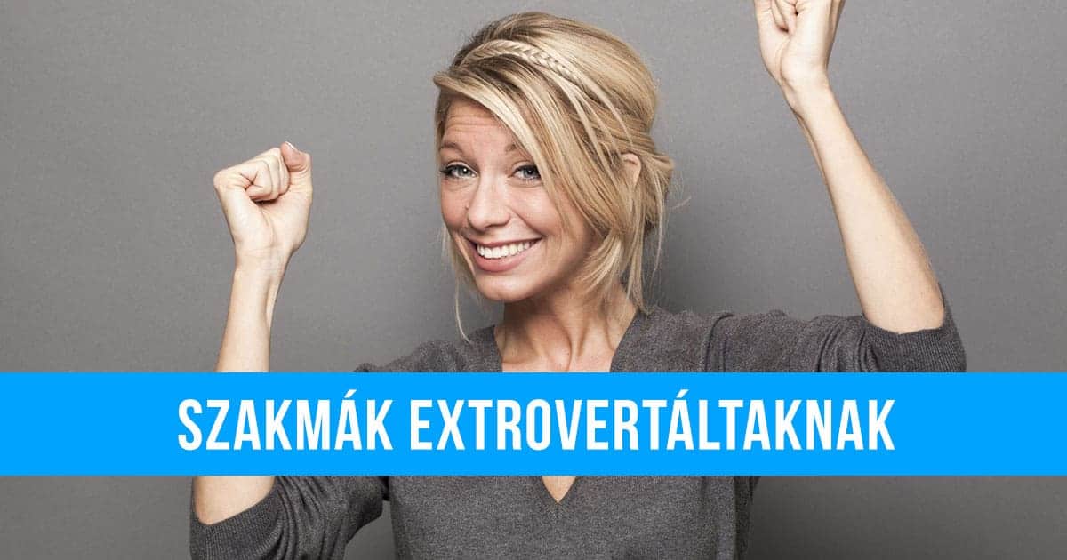 szakmák extrovertáltaknak